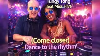 2026 (Come closer) Dance to the rhythm feat Miss hive
