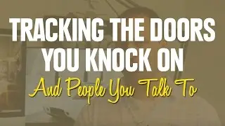 Tracking The Doors You Knock On And People You Talk To