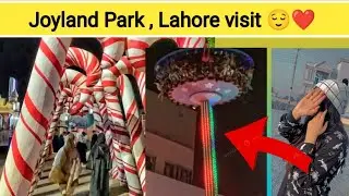 JOYLAND LAHORE, PAKISTAN VISIT || Fortress Stadium Lahore ♥️🙌