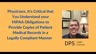 Physicians' Obligations under HIPAA to Provide Patients with Requested Medical Records