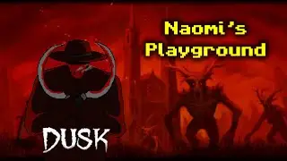 Paul's Gaming - Dusk MOD - Naomi's Playground