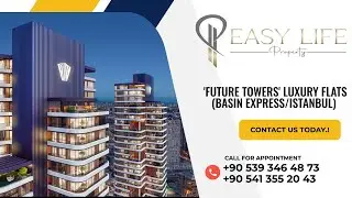 'Future Towers' Luxury Flats - (Basın Express/Istanbul)