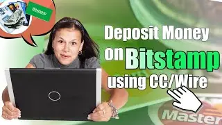 HOW TO DEPOSIT MONEY ON BITSTAMP USING CREDIT CARD,BANK WIRE