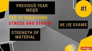 Top 20 Chapter Simple Stresses and Strains AE / JE exams previous year MCQs solution .