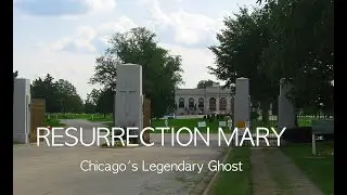 Resurrection Mary: Chicago's Legendary Ghost