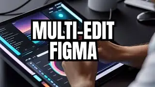 Multi-edit New Figma Update 2024 | Multi-edit tutorials #multieditfigma
