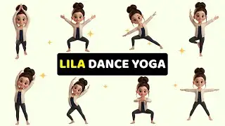 Lila Dance Yoga | Move, Freeze & Level Up! | Fun Dance Yoga for Kids
