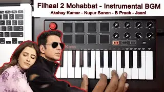 Filhaal 2 Instrumental BGM - Akshay Kumar | Nupur Sanon | B Praak | Jaani | Filhall 2 Ringtone