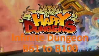 B61 to B100 Infinite Dungeon Warrior/Mage Solo - Happy Dungeons
