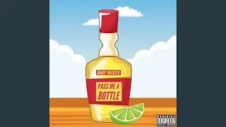 Pass Me A Bottle