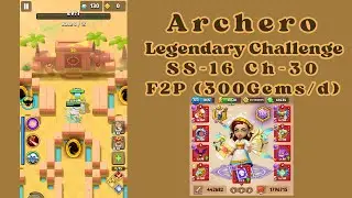Archero SS16 Ch30 F2P : 2 towers force mobs to Rt