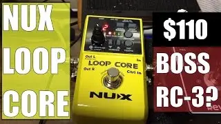 Nux Loop Core: Basically a $110 Boss RC-3?