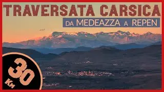Carso Triestino - Traversata da Medeazza a Repen passando per i monti Ermada e Lanaro