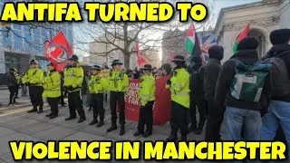 MANCHESTER EXPLODES INTO CHAOS Antifa   Turns to Violence Fights , arrests and dispersal orders