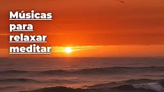 M&uacute;sicas para relaxar e meditar