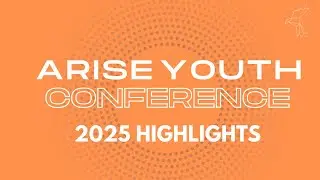 Arise Youth Highlights video 2025