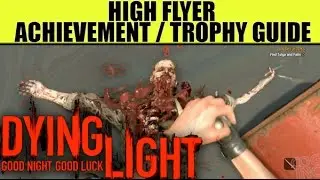 Dying Light - High Flyer Achievement Guide (Kill 25 Enemies with Ground Pound or Drop Attack)