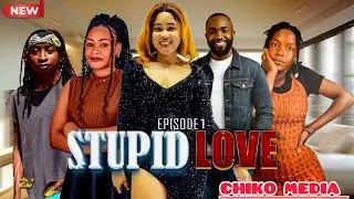 STUPID LOVE EP 01 | CHIKO MEDIA | LOVE STORY 💕💕💕