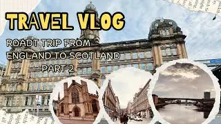 RoadTrip To Scotland🏴󠁧󠁢󠁳󠁣󠁴󠁿 Part-2 |Shirt Jal gai 😭 |Mithai Aur Pakistan ki Yaad 💓 | Buchanan Street