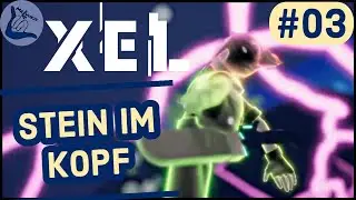 XEL #03 | Jetzt noch Zeitreisen?! [Lets Play Deutsch]