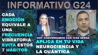 7 HABITOS TE BAJAN LA FRECUENCIA VIBRATORIA|  HOY CONVERSAMOS CON IVAN SERNA- SANDRA VALENCIA  G24