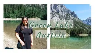 Green Lake, Austria | Places to visit in Austria | Traveling in Europe