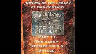 Review of the legacy of Bad Company. Part 11. The album Stories Told & Untold.