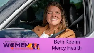 Women in the Driver Seat - Beth Keehn of Mercy Health Lima