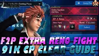 [FF7: Ever Crisis] - F2P 91k CP Extra Reno Fight Clear Guide! Get your icon & 200 Crystals