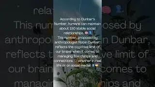 According to Dunbar&rsquo;s Number, humans can maintain about 150 stable social relationships. 🧠👥