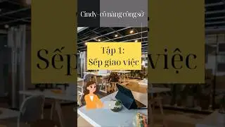Tập 1: Sếp giao việc - Tiếng Anh C&ocirc;ng Sở #englishconversation #tienganhmoingay