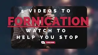 5 Videos Teach How Fornication Is A Deadly Sin, Watch These Videos To Find Out More.