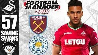 FM18 - Saving Swans (Swansea City) | S5 E57 | DRESS REHEARSAL | Football Manager 2018
