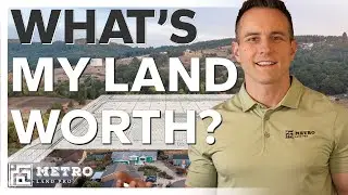 What&rsquo;s My Land Worth? How Builders Actually Value Land (And What You Can Do) | Metro Land Pro