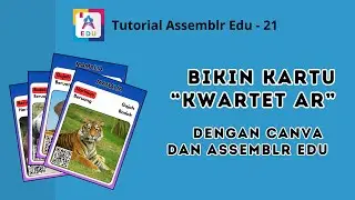 Tutorial Assemblr Edu 21 - BIKIN KARTU KWARTET AR dengan Canva dan Assemblr Edu
