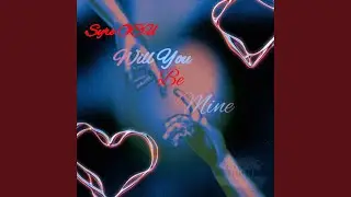 Will You Be Mine