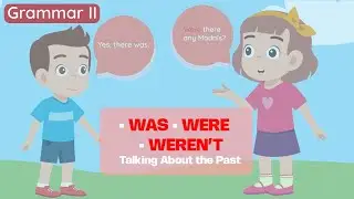 21 Class 4 English Unit : 4 | How to Use Was, Were & Weren&rsquo;t  | ilearning Studios