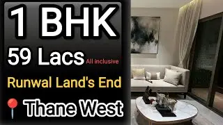 Runwal Land&rsquo;s End || 1 BHK, 59 Lacs all in || 📍Thane west