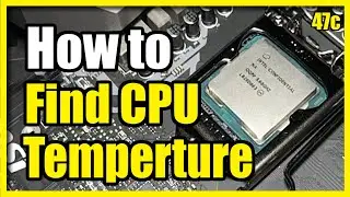 How to View your CPU Temperature on Windows 10/11 PC (Computer Tutorial)