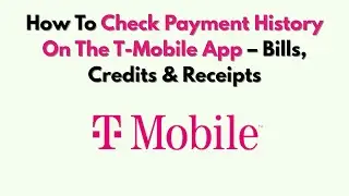 Как проверить историю платежей в приложении T-Mobile &mdash; счета, кредиты и квитанции