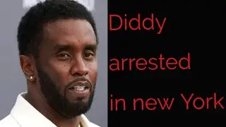 Sean &lsquo;Diddy&rsquo; Combs Arrested in New York Hotel - Full Coverage #DiddyArrest #SeanCombs #BreakingNews