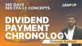 Dividend Payment Chronology (CFA L1 Equity Revision)