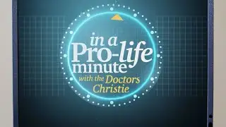 In a Pro-Life Minute - 