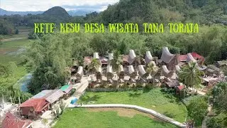 Kete' Kesu Desa Wisata Tana Toraja