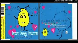 Love Bug Lovers &ndash; I'm A Love Bug (Open Me Up) (Club Mix &ndash; 2001)