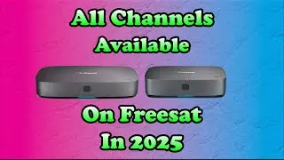 Channels Available On Freesat (2025)