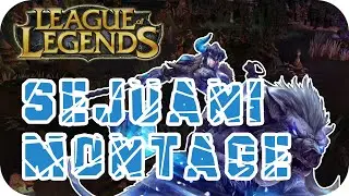 League of Legends - Montage - Sejuani