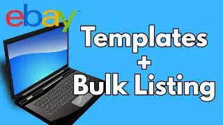 Bulk Listing on eBay Using Templates Made Super Easy!