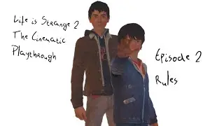 Life is Strange 2: The Cinematic Playthrough - Episode 2 - Rules (With Music)