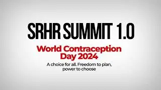 The SRHR Summit 1.0 2024 Live in Abuja